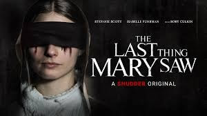 Sinopsis Film The Last Thing Mary Saw, Kisah Keluarga Regili Dapat Teror